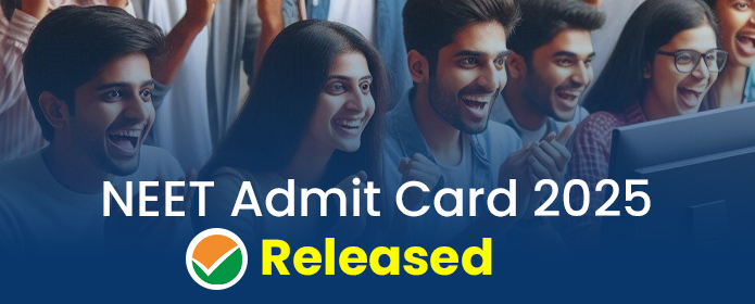 NEET Admit Card 2025 Released: Direct Link to Download Hall Ticket!